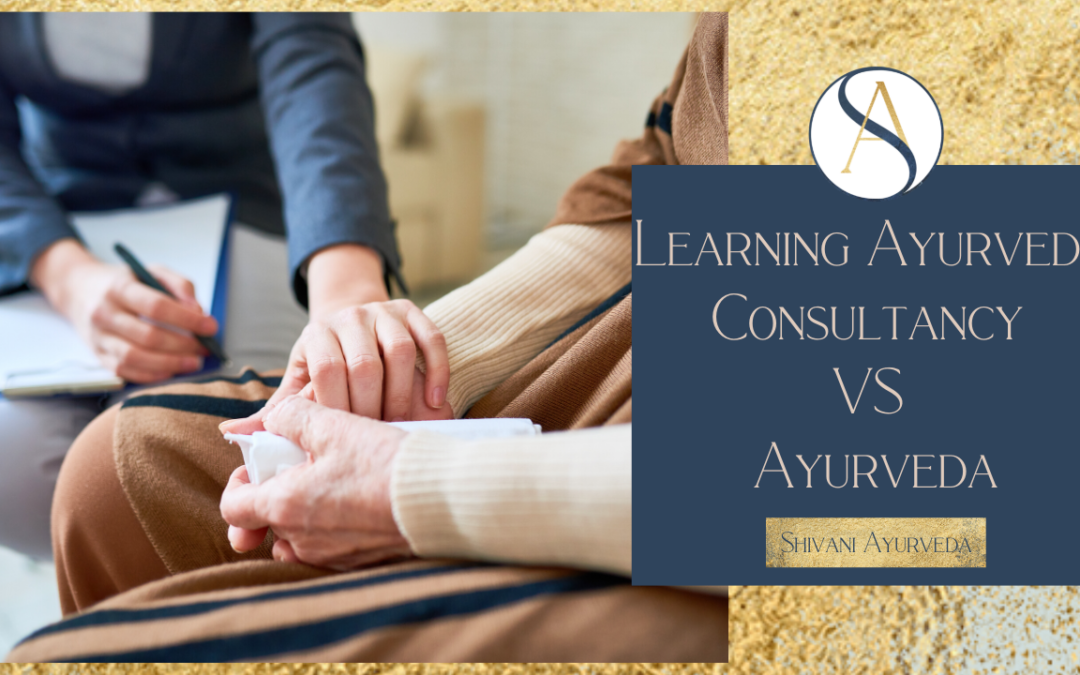 Learning Ayurvedic Consultancy VS Ayurveda